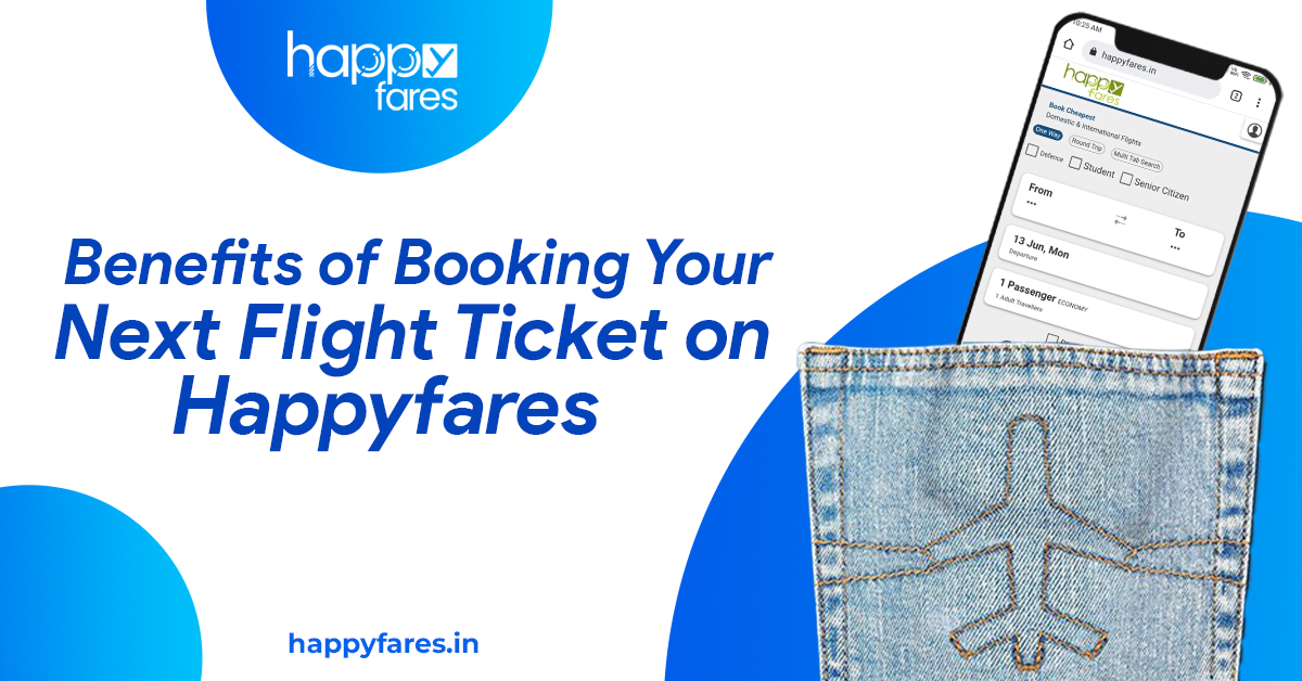 Read more about the article <strong>Benefits of Booking Your Next Flight Ticket on Happyfares</strong>